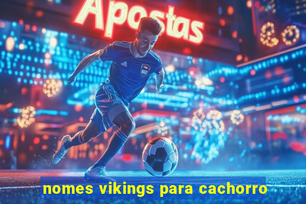 nomes vikings para cachorro